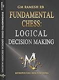 Fundamental Chess: Logical Decision Making
