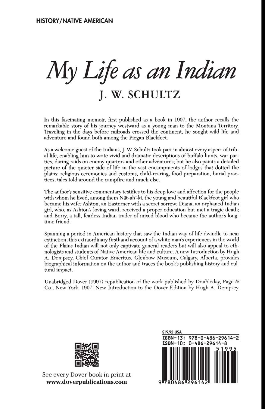 My Life As An Indian Native American Schultz J W 0800759296149 Amazon Com Books