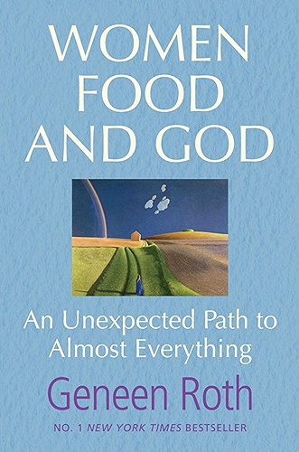 Download Women Food and God: An Unexpected Path to Almost Everything (English Edition) PDF