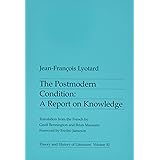 The Postmodern Condition: A Report on Knowledge (Theory and History of Literature, Volume 10)