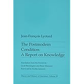 The Postmodern Condition: A Report on Knowledge (Theory and History of Literature, Volume 10)