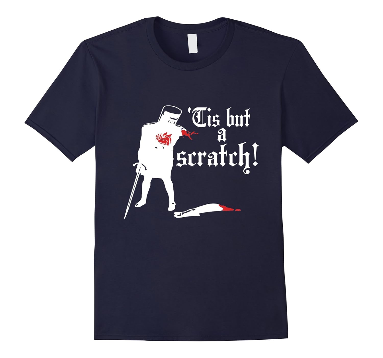 Tis but a scratch Tee Shirt-ANZ