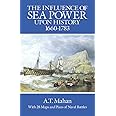 The Influence of Sea Power Upon History, 1660-1783 (Dover Military History, Weapons, Armor)