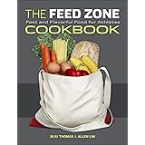 The Feed Zone Cookbook: Fast and Flavorful Food for Athletes (The Feed Zone Series)
