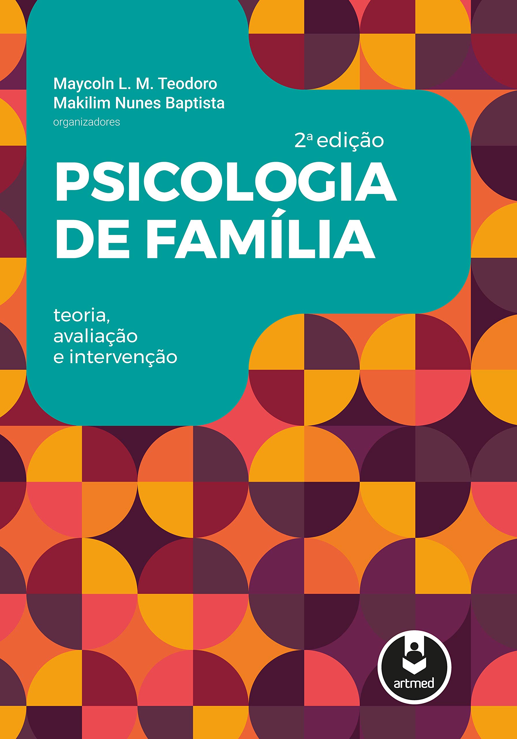 Livro 'Psicologia de Família: Teoria, Avaliação e Intervenção' por Maycoln L. M. Teodoro