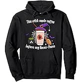 This Witch Needs Coffee Before Any Hocus Pocus Halloween Pullover Hoodie