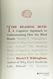 The Reading Mind: A Cognitive Approach to Understanding How the Mind Reads