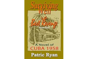 Surviving Well Is The Best Revenge: Cuba: 1958