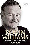Robin Williams: When the Laughter Stops 1951–2014