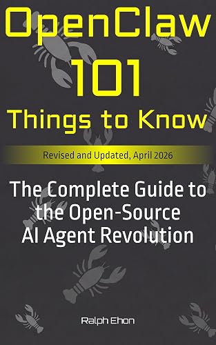 OpenClaw: 101 Things to Know: The Complete Guide to the Open-Source AI ...