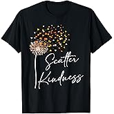 Scatter Kindness Unity Day Anti-Bullying Be Kind T-Shirt