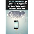 Ethics and Religion in the Age of Social Media: Digital Proverbs for Responsible Citizens