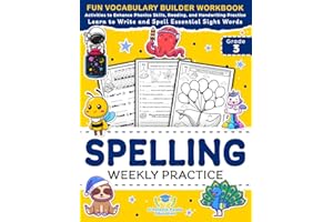 Spelling Weekly Practice for 3rd Grade: Vocabulary Builder Workbook to Learn to Write and Spell Essential Sight Words | Phoni