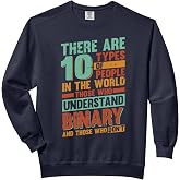 Binary - There are 10 types of people in the world Comfort Colors Adult Sweatshirt