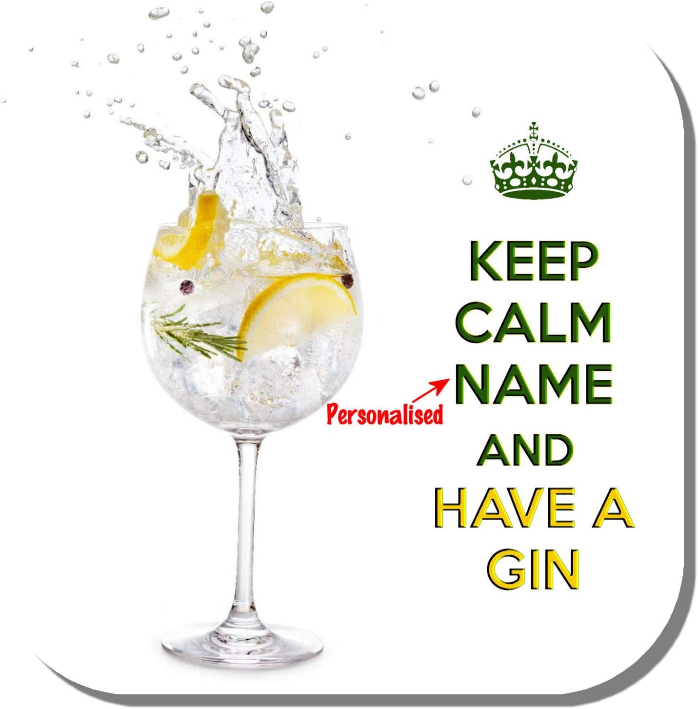 Keep Calm “Name” and Have A Gin. Personalised Drinks Coaster Printed on