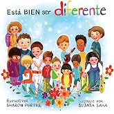 Está BIEN ser diferente: Un libro infantil ilustrado sobre la diversidad y la empatía (Spanish Edition)