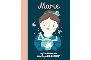 Marie Curie: My First Marie Curie [BOARD BOOK] (Volume 6) (Little People, BIG DREAMS, 6)