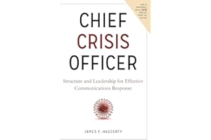 Chief Crisis Officer: Structure and Leadership for Effective Communications Response