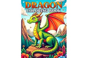 Dragon Coloring Book for Adults and Kids: 50 Hand-Drawn Designs of Fierce & Magical Fantasy Dragons for Stress Relief and Relaxation: Unleash ... – A Mythical Journey for Fantasy Lovers