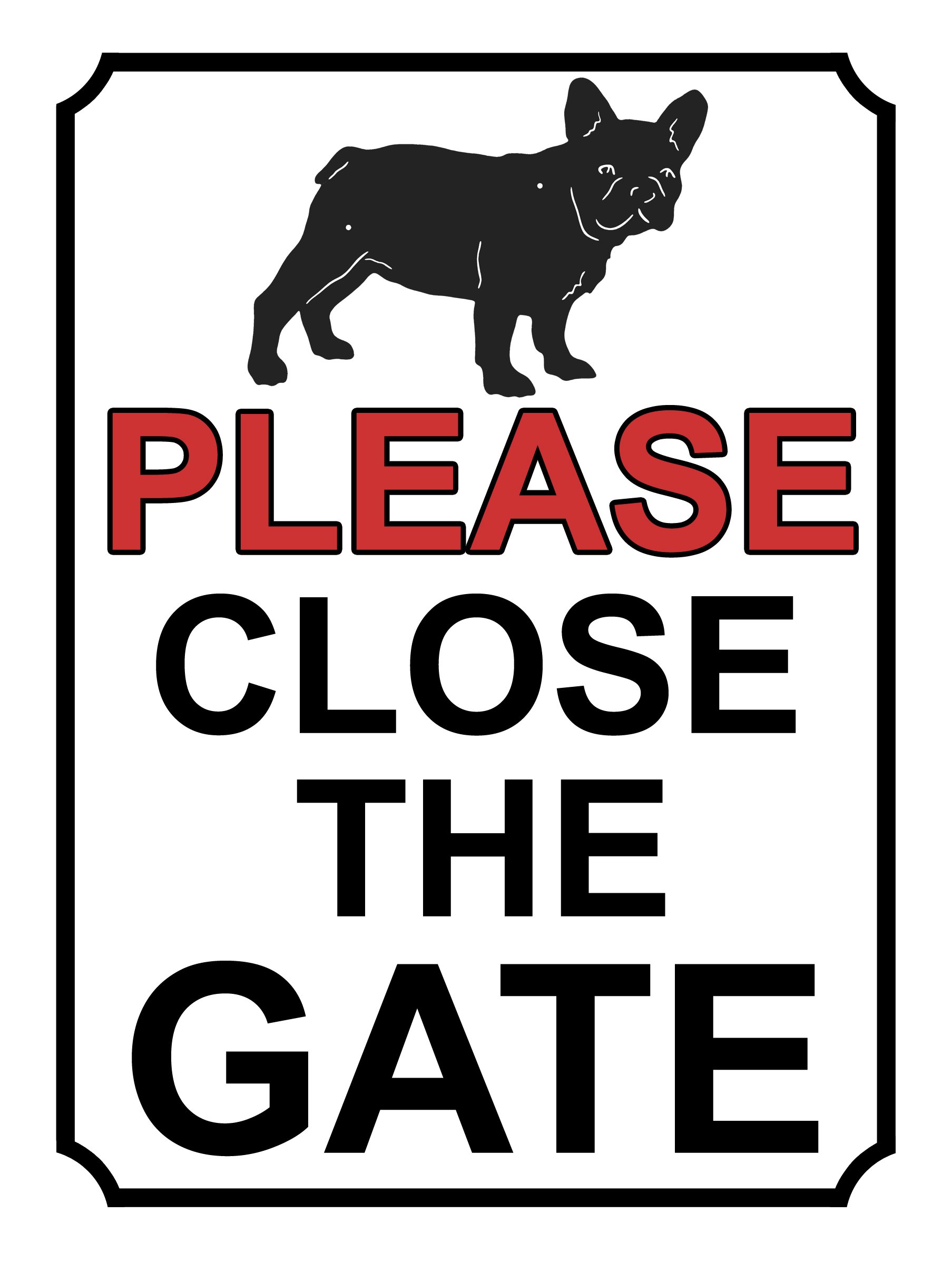 PLEASE CLOSE THE GATE FRENCH BULLDOG DOG THEME METAL SIGN 267MM X 200MM (52H1L) LARGE 10" X 8"