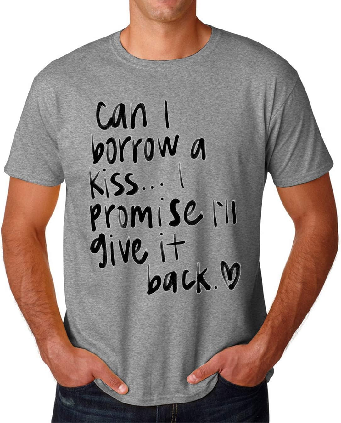Can I Borrow A Kiss Shirt