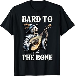 Funny Renaissance Festival Knight Bard to The Bone Design T-Shirt