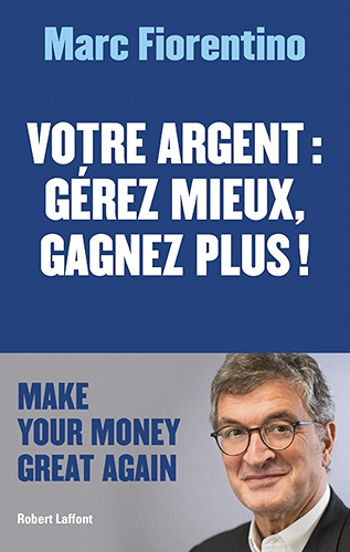 Download Votre argent : gérez mieux, gagnez plus ! PDF