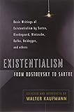 Existentialism from Dostoevsky to Sartre, Revised and Expanded Edition