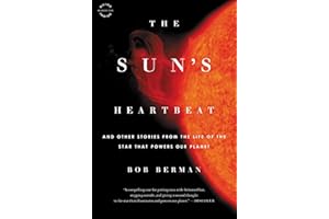 The Sun's Heartbeat: And Other Stories from the Life of the Star That Powers Our Planet