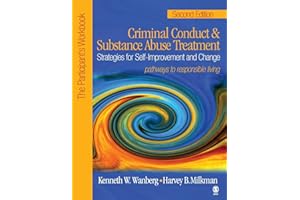 Criminal Conduct and Substance Abuse Treatment: Strategies For Self-Improvement and Change, Pathways to Responsible Living: The Participant's Workbook