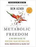 Metabolic Freedom: A 30-Day Guide to Restore Your