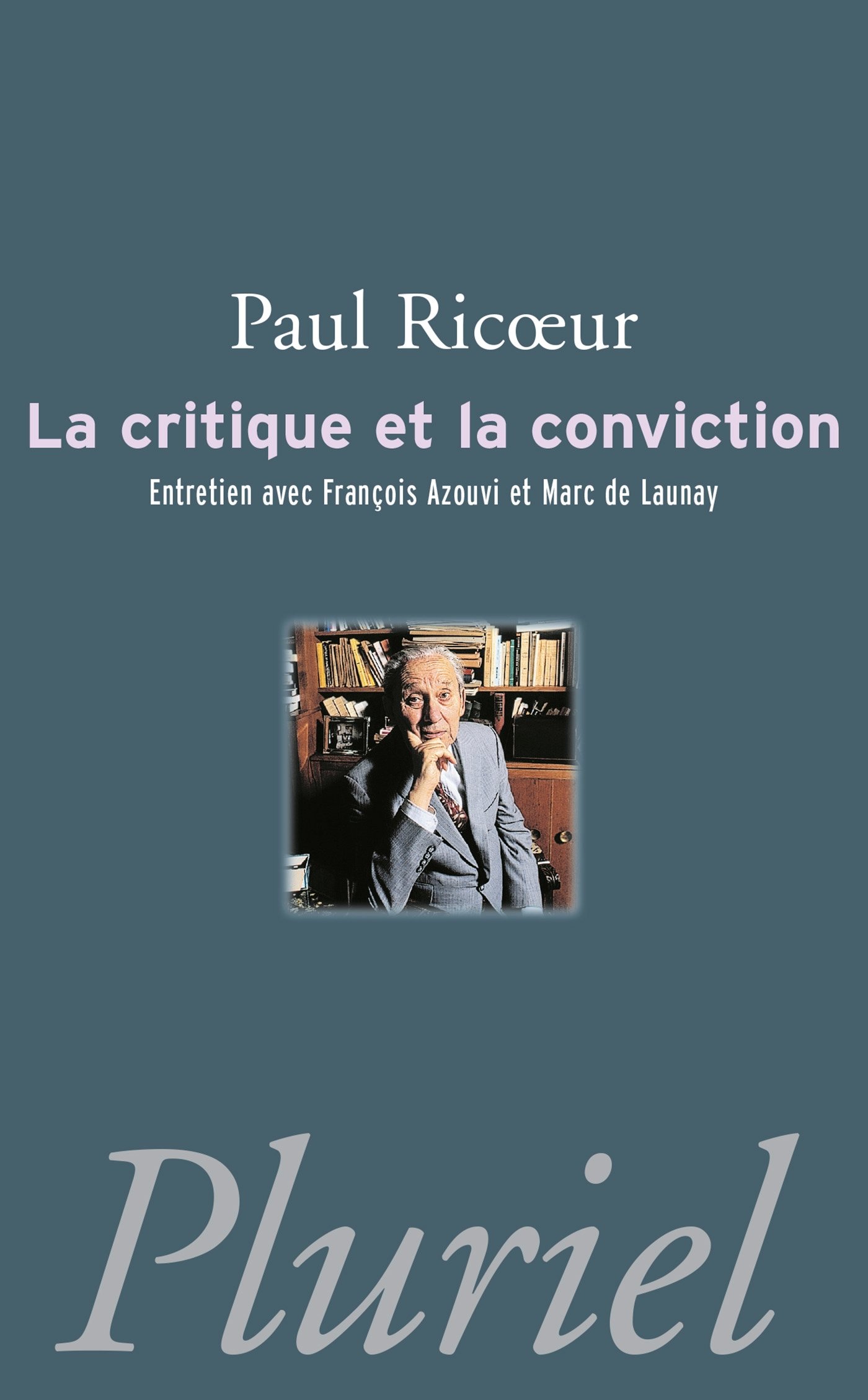 La Critique Et La Conviction French Edition Paul Ricoeur - 
