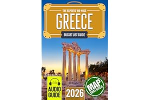 The Experts’ No-Miss Greece Bucket List: A Travel Guide to Set Off on Epic Adventures and Discover Incredible Destinations to Live Out Your Dreams and Create Memories That Last Forever