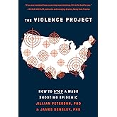 The Violence Project: How to Stop a Mass Shooting Epidemic