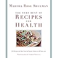 The Very Best Of Recipes for Health: 250 Recipes and More from the Popular Feature on NYTimes.com: A Cookbook