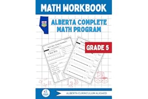 Alberta Grade 5 Math Workbook: The Ultimate Full-Year Program Covering Every Alberta Math Outcome