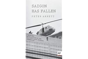 Saigon Has Fallen: A Wartime Recollection