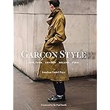 Garçon Style: New York, London, Milano, Paris (Best selling street photography book, for fans street style fashion and photog