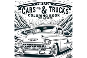 Vintage Cars and Trucks Coloring Book for Adults: Nostalgic Journey with 50 Plus illustrations Vintage Muscle Cars Classic Tr