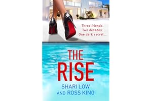 The Rise: As seen on ITV - a gritty, glamorous thriller from Shari Low and TV's Ross King (The Hollywood Thriller Trilogy Boo