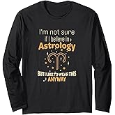 Zodiac Sign Aries Astrology Funny Saying Humour Long Sleeve T-Shirt