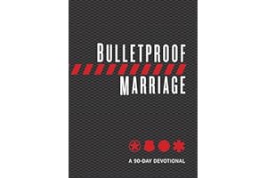 Bulletproof Marriage: A 90-Day Devotional (Imitation Leather) – A Devotional Book on Strengthening Marriages of Military Members and First Responders, Perfect Gift for Anniversaries, Newlyweds & More!