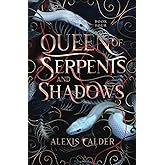 Queen of Serpents and Shadows (Blood and Salt)