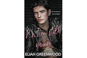 P.S. I'm Still Yours: An Enemies-to-Lovers Romance