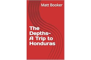 The Depths- A Trip to Honduras