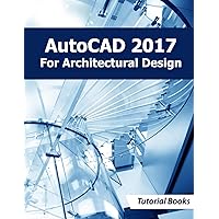 AutoCAD 2017 For Architectural Design