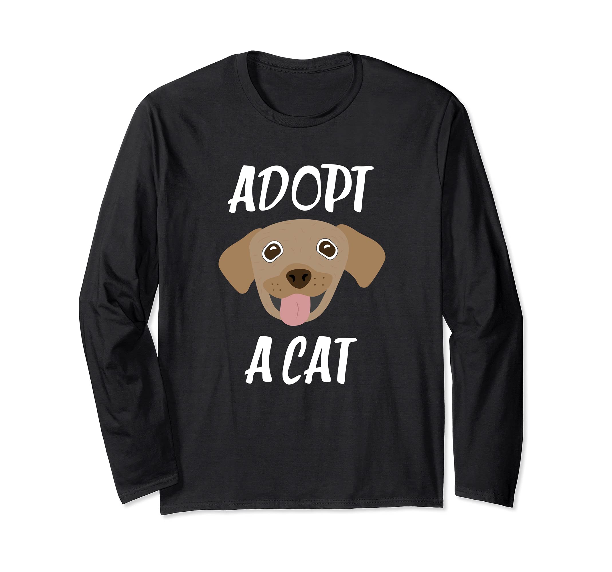 Funny Adopt A Cat Dog Face Graphic Long Sleeve T-Shirt