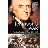 Jefferson's War: America's First War on Terror 1801-1805