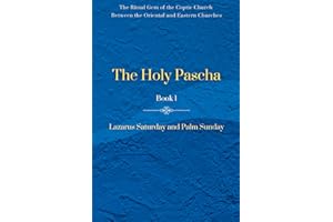 The Holy Pascha - Book 1: Lazarus Saturday and Palm Sunday