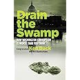 Drain the Swamp: How Washington Corruption is Worse than You Think